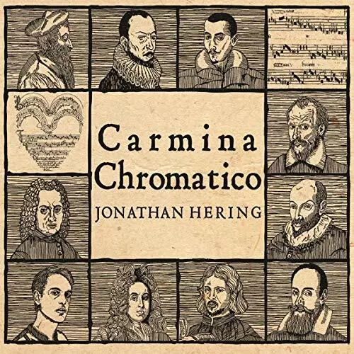 Carmina Chromatico, Jonathan Hering, Audio CD, New, FREE