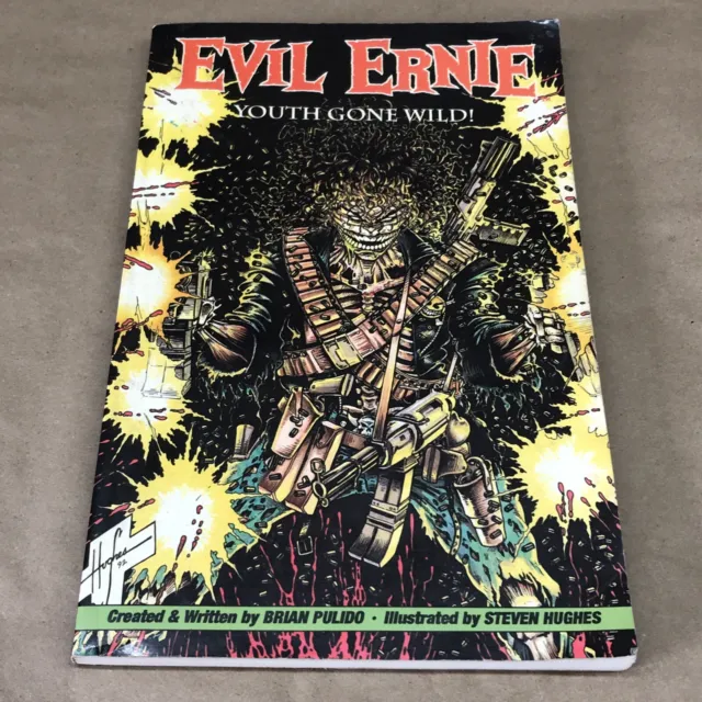 EVIL ERNIE: YOUTH GONE WILD! By Brian Pulido & Steven Hughes