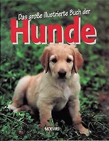 Das große illustrierte Buch der Hunde von Franz Knuf | Buch | Zustand gut