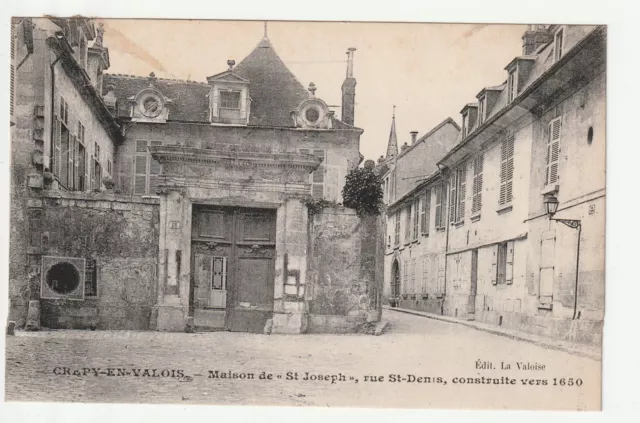CREPY EN VALOIS - Oise - CPA 60 - Maison de St Joseph Rue St Denis