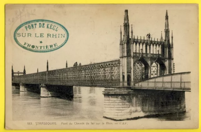 CPA France 67 STRASBOURG Cachet PONT de KEHL Sur le RHIN FRONTIÈRE Chemin de Fer