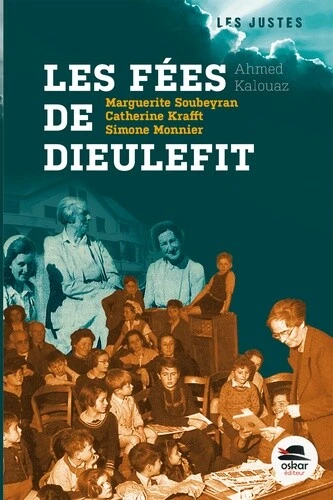 FEES DE DIEULEFIT (LES): Marguerite Soubeyran, Catherine Krafft, Simone Monnier