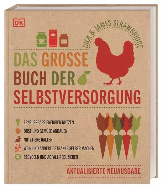 Das große Buch der Selbstversorgung | Dick Strawbridge, James Strawbridge | 2021