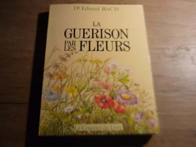 MEDECINE: La Guérison par les Fleurs, par le Dr BACH