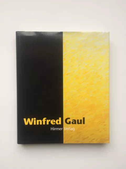 Winfred Gaul - Der Maler - Hirmer Verlag - 1999