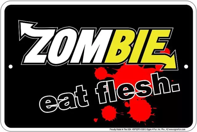 ZOMBIE Eat Flesh Metal Sign - for fan of Subway the Walking Dead Night of Living