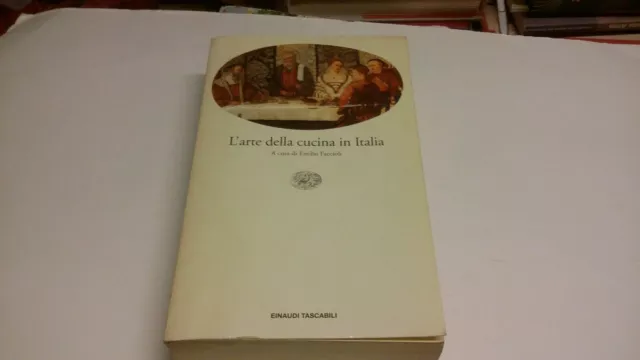 L'arte della cucina in Italia Emilio Faccioli Einaudi Tascabili 1987, 23o22