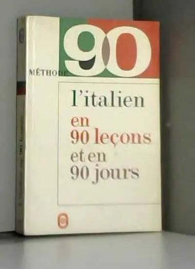 L'italien en 90 Lecons et en 90 Jours By Fiocca Vittorio
