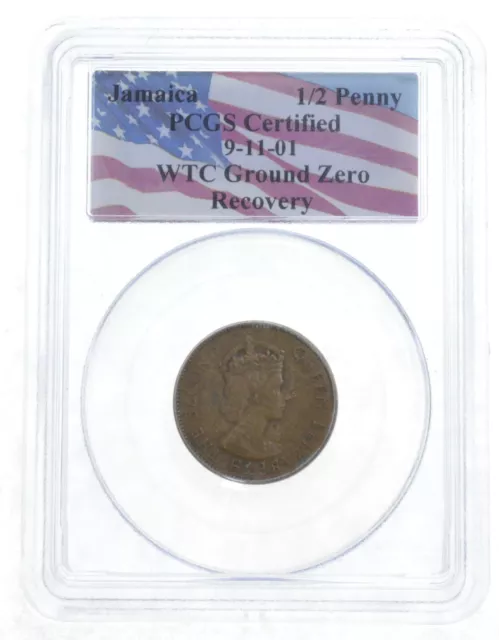 Jamaica 1/2 Penny PCGS Cert. 9-11-01 Twin Towers WTC Ground Zero Recovery