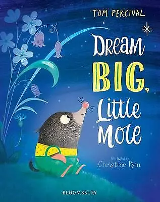 Percival, Tom : Dream Big, Little Mole Highly Rated eBay Seller Great Prices
