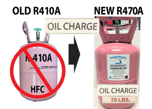 R470a (HFO) 7.5 lb "NO-HFC's" EPA, SNAP & ASHRAE Approved, Oil Charge Lubricant
