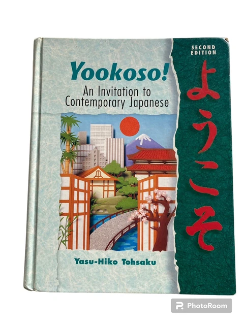 Yookoso! : An Invitation to Contemporary Japanese by Yasu-Hiko Tohsaku (1999,...