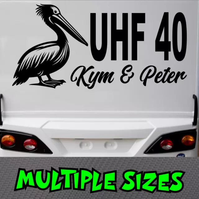 Custom Name UHF 40 Sticker Australia Caravan Pelican Bird Adventure Car Decal