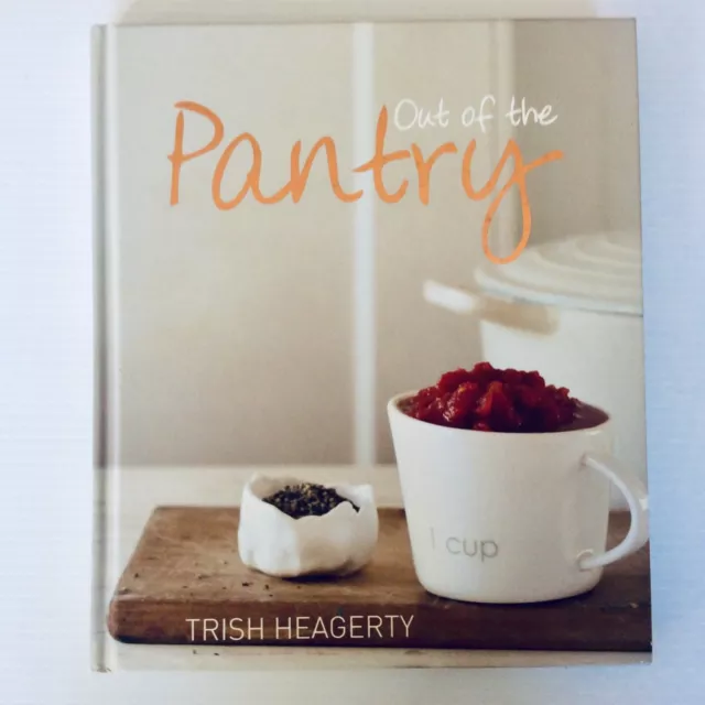 Out of the Pantry by Trish Heagerty (Hardcover, 2011) Quick, Budget, Tasty Meals