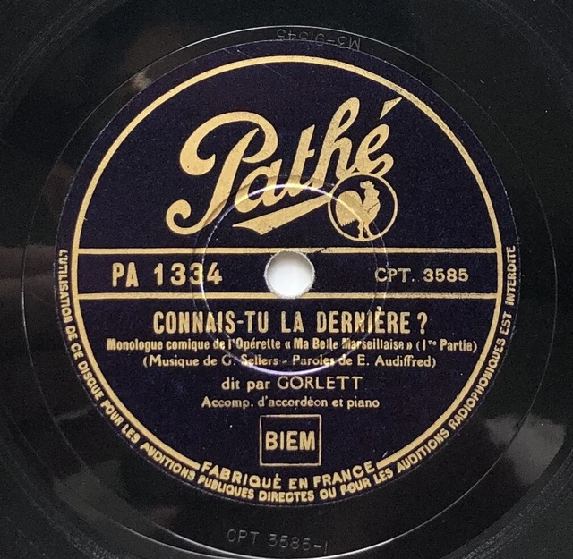 GORLETT connais-tu la dernière DISQUE 78 TOURS RPM PATHE PA 1334