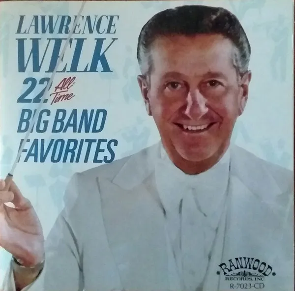 Lawrence Welk 22 All-Time Big Band Favorites Ranwood CD