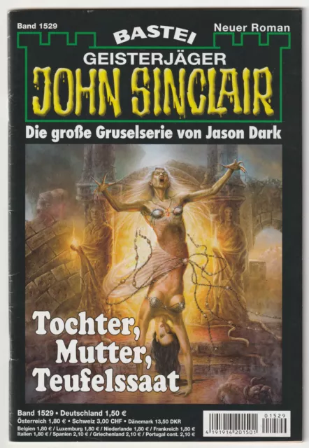 ✪ GEISTERJÄGER JOHN SINCLAIR #1529 Tochter, Mutter, Teufelssatt Bastei ROMANHEFT