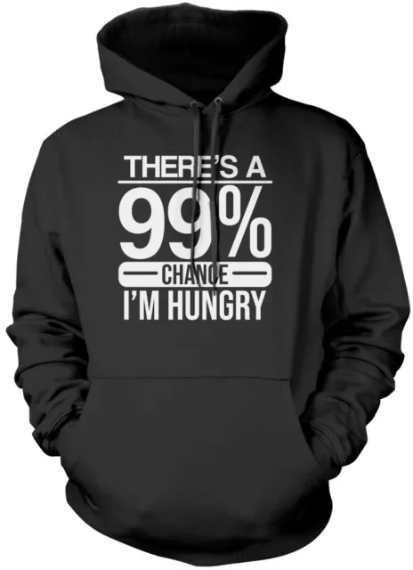 There's A 99% Chance I'm Hungry Kids Unisex Hoodie Hangry Chef Cook Food Always