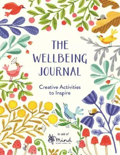 The Wellbeing Journal: Creative Activities to Inspire, MIND, Used; Good Book