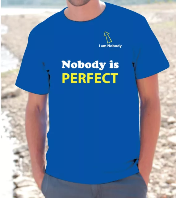 T-shirt maglietta S - M - L - XL NOBODY IS PERFECT Divertente FUNNY UOMO DONNA