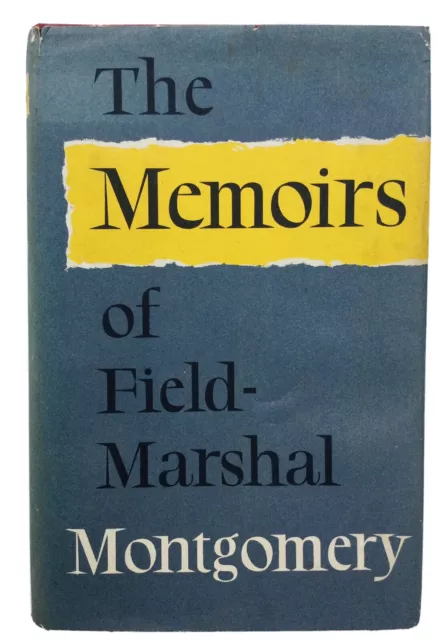 The Memoirs of Field-Marshal Montgomery, 1958 Collins 1st Edition