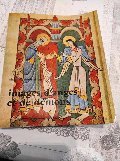 IMAGES D'ANGES ET DE DEMONS edt Chanoine Denis GRIVOT, les travaux du mois 1981