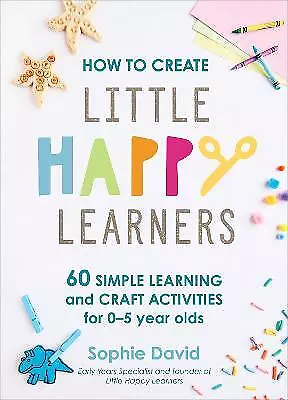 How to Create Little Happy Learners - 9781529394641