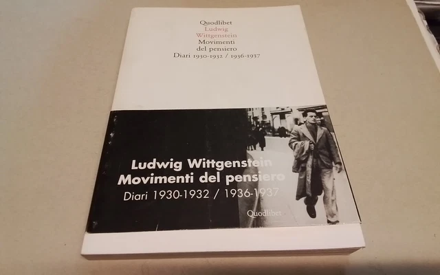 Wittgenstein,Movimenti del pensiero. Diari 1930-1932/1936-1937,Quodlibet, 20f26 Wittgenstein,Movimenti del pensiero. Diari 1930-1932/1936-1937,Quodlibet, 20f26
