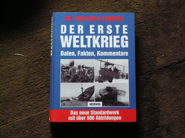 Der Erste Weltkrieg- Ch. Zentner- Daten, Fakten Kommentrare