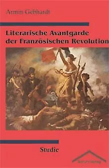 Literarische Avantgarde der Französischen Revolution: St... | Buch | Zustand gut