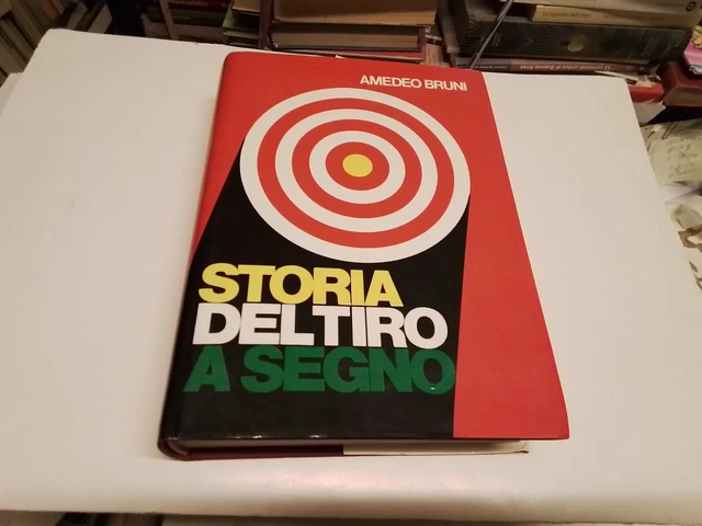 Amedeo Bruni - Storia del tiro a segno -Danesi, 23o24