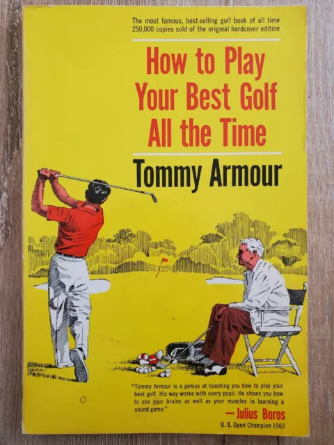 HOW TO PLAY YOUR BEST GOLF ALL THE TIME Tommy Armour PB Fireside Simon & Schuste