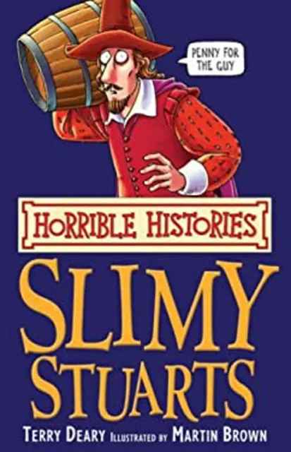 The Slimy Stuarts Livre de Poche Terry Deary