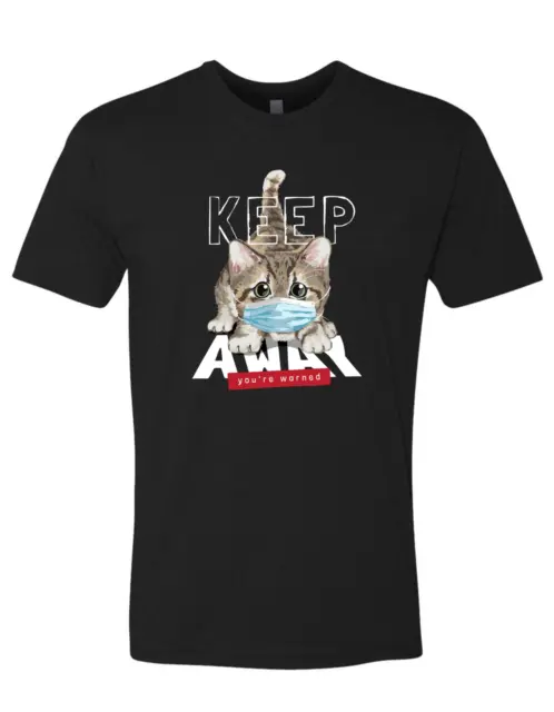 Keep Away Kitten Cat Shirt *Super Soft Blend* Premium Anti Social 5292