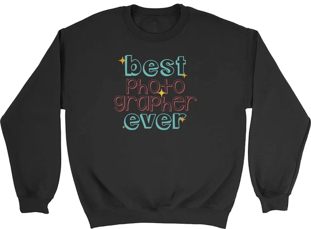Best Photographer Ever Sweatshirt Men Womens Photography Camera Lens Gift Jumper