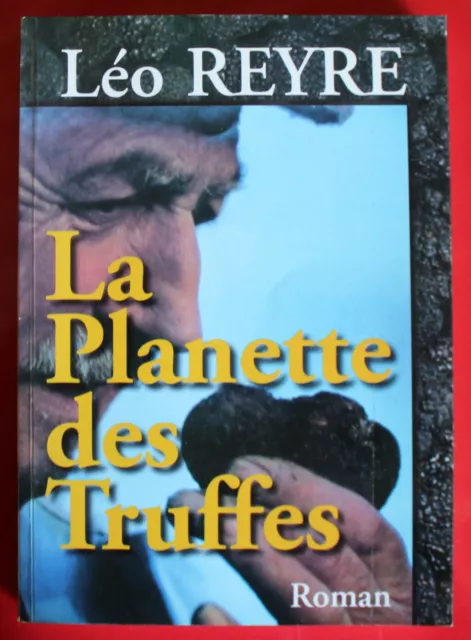 La "Planette" des TRUFFES, Léo Reyre - 2005