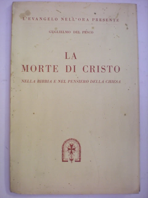 Claudiana Del Pesco La Morte Di Cristo Nella Bibbia E Nel Pensiero Della Chiesa
