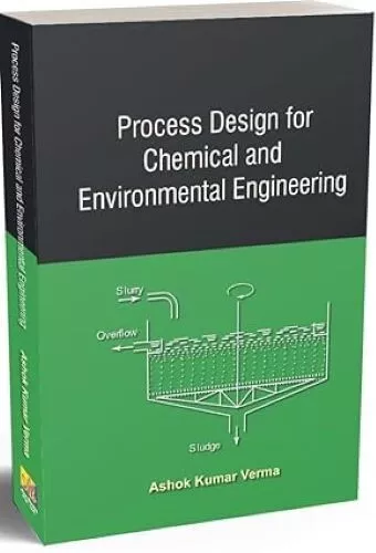 Process Design for Chemical and Environmental Engineering
