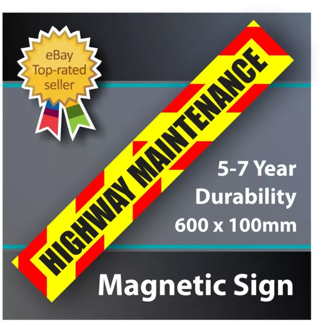 MAGNETIC HIGHWAY MAINTENANCE SIGN SIZE 600x100mm Laminated Durable Weatherproof