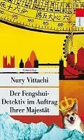 Nury Vittachi: Der Fengshui -Detektiv im Auftrag Ihrer Majestät - witziger Krimi