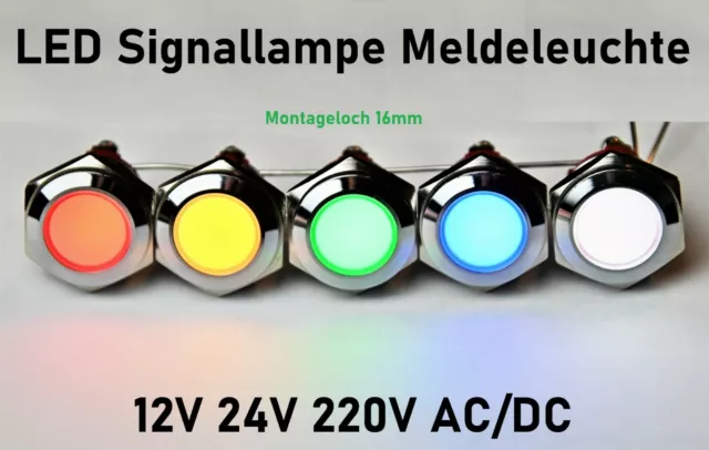 LED Meldeleuchte Signallampe 16 mm Signalleuchte Kontrollleuchte 12V,24V,220V