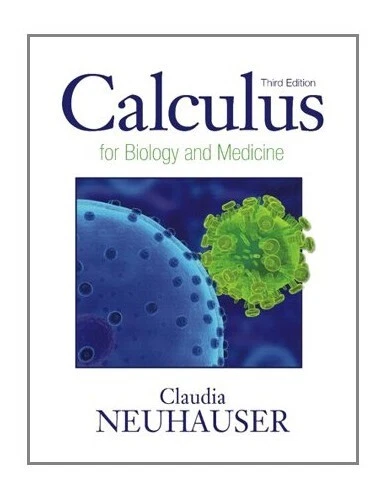 Calculus for Biology and Medicine (..., Neuhauser, Clau