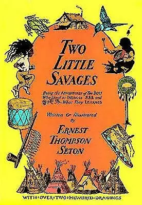 Two Little Savages; Dover Children's Classics - paperback, 9780486209852, Seton