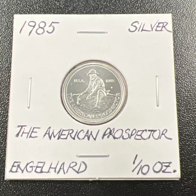 1985 Engelhard The American Prospector 1/10 oz Fine .999+ Fine Silver  Round NR!