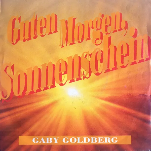 7" Gaby Goldberg - Guten Morgen, Sonnenschein