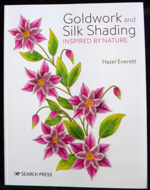 Goldwork and Silk Shading Inspired by Nature by Hazel Everett