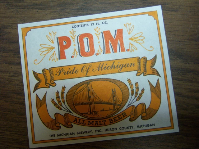 THE MICHIGAN BREWERY HURON COUNTY MI P.O.M. BEER BOTTLE LABEL 12oz PRIDE OF MICH