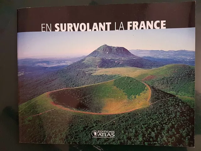 EN SURVOLANT LA FRANCE - Livre de photos aériennes