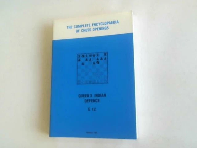THE COMPLETE ENCYCLOPAEDIA of chess openings. Queen's indian defence E ...