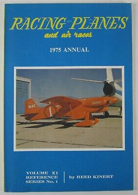 Racing Planes & Air Races 1975 Annual Volume XI Reed Kinert Reno Aviation Meet